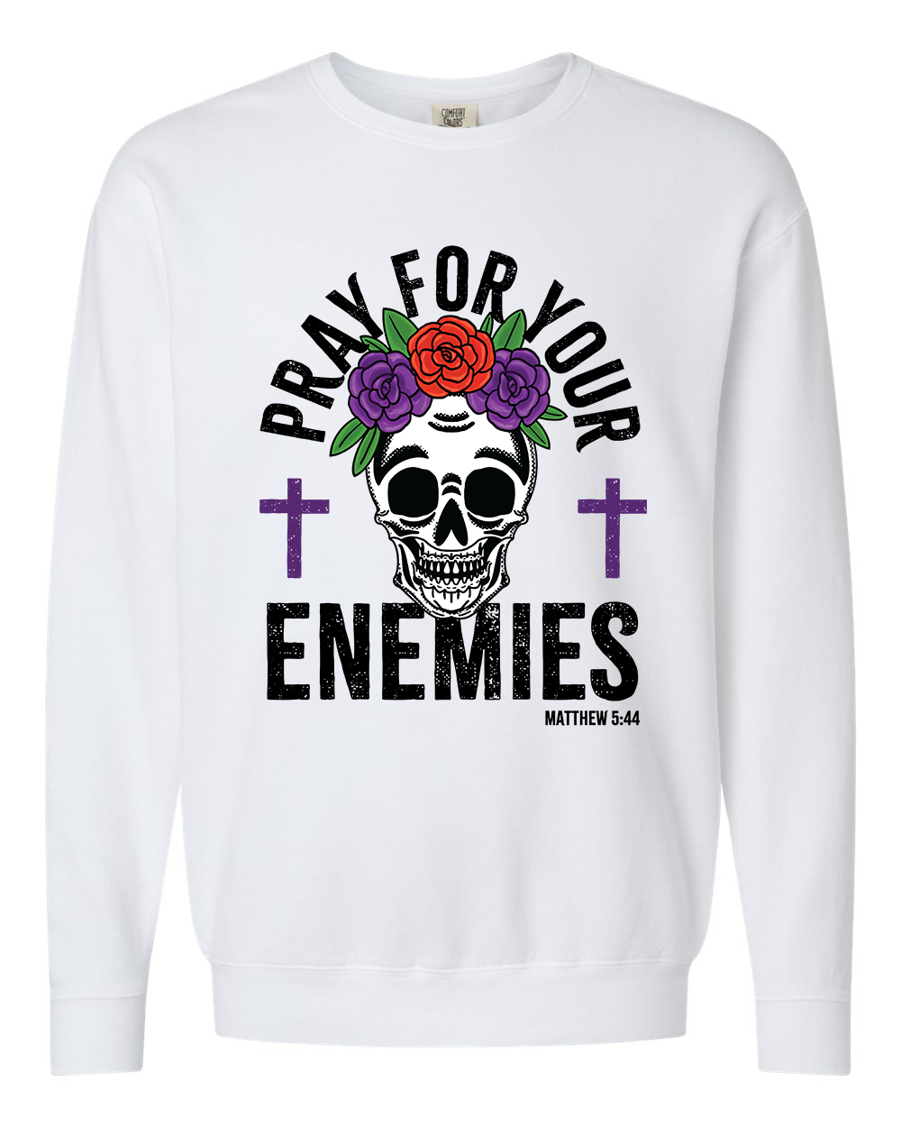 Pray For Your Enemies - Unisex Crewneck
