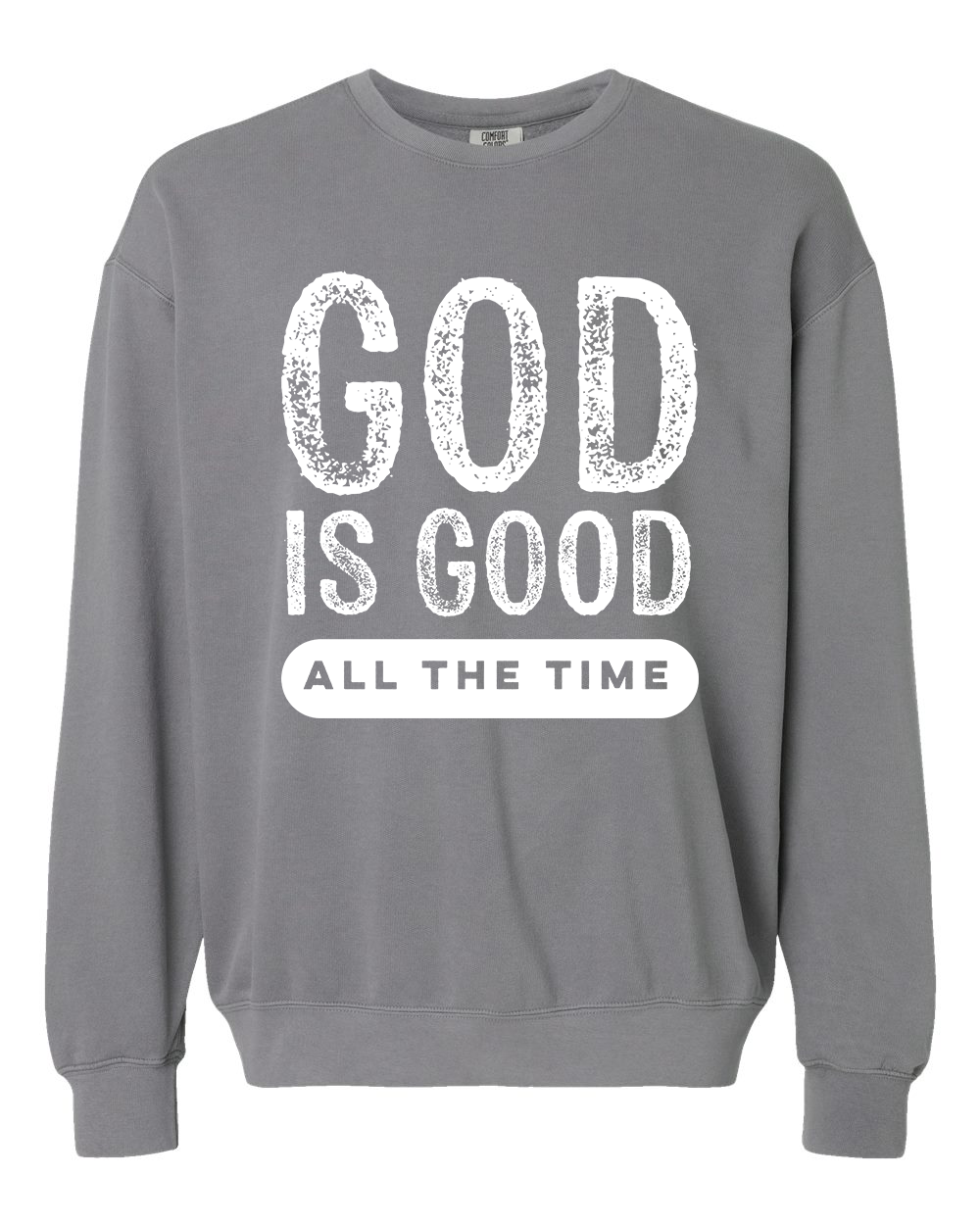 God Is Good - Unisex Crewneck