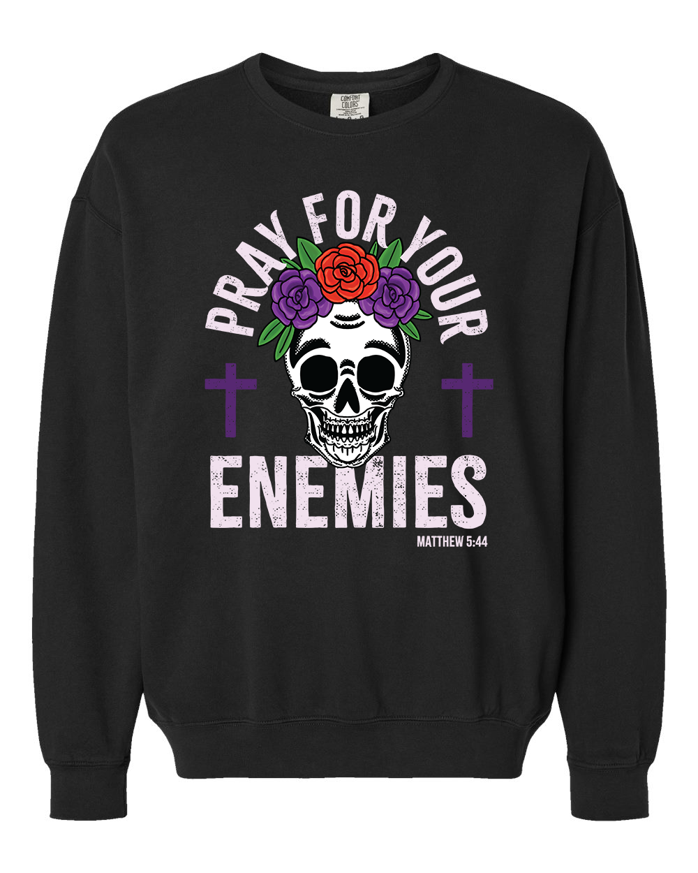 Pray For Your Enemies - Unisex Crewneck