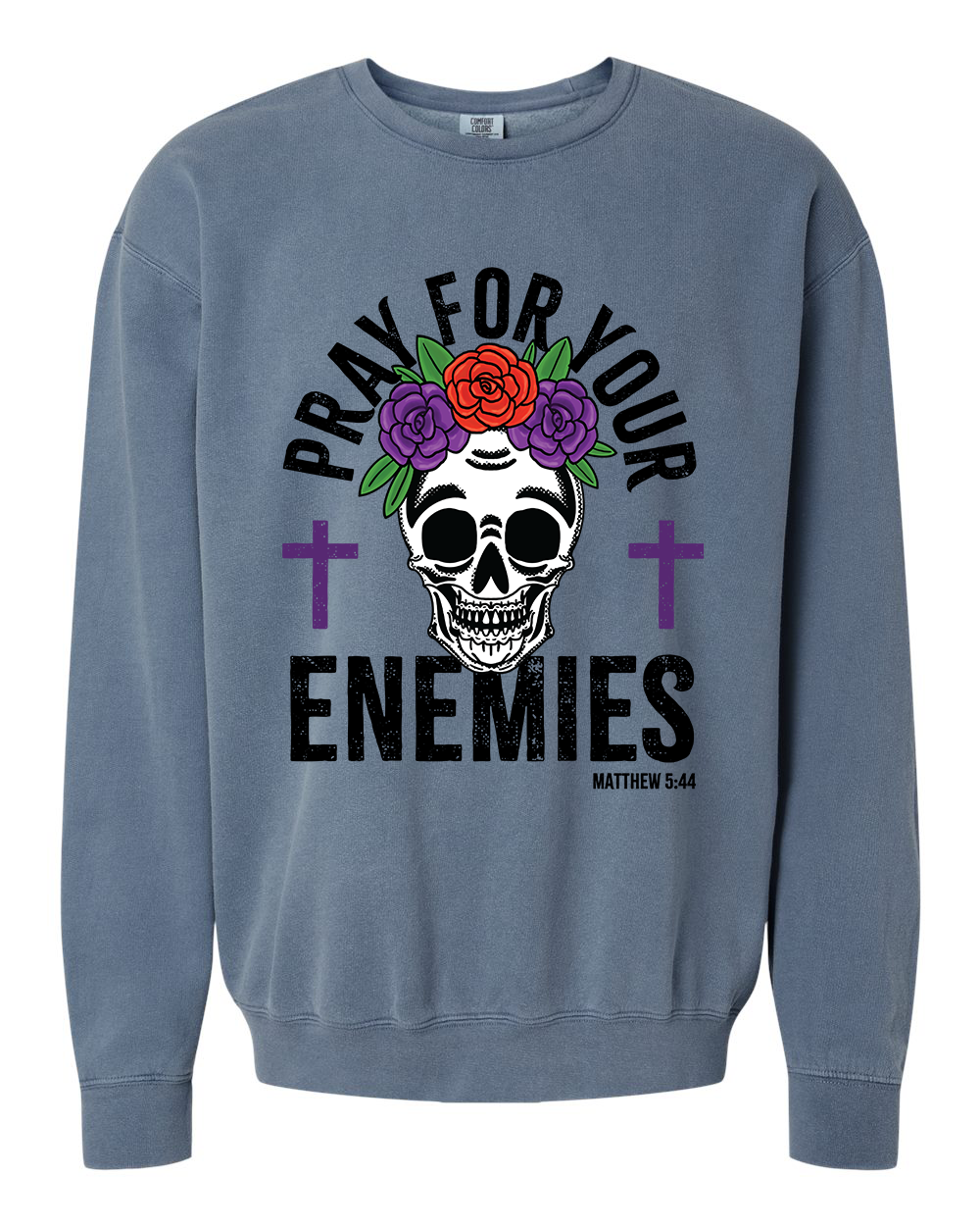 Pray For Your Enemies - Unisex Crewneck