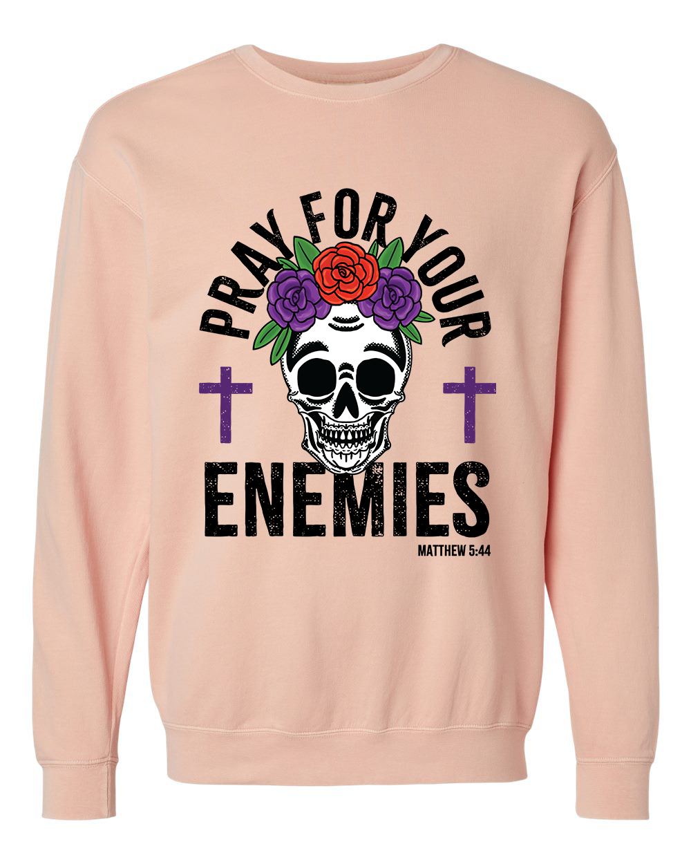 Pray For Your Enemies - Unisex Crewneck
