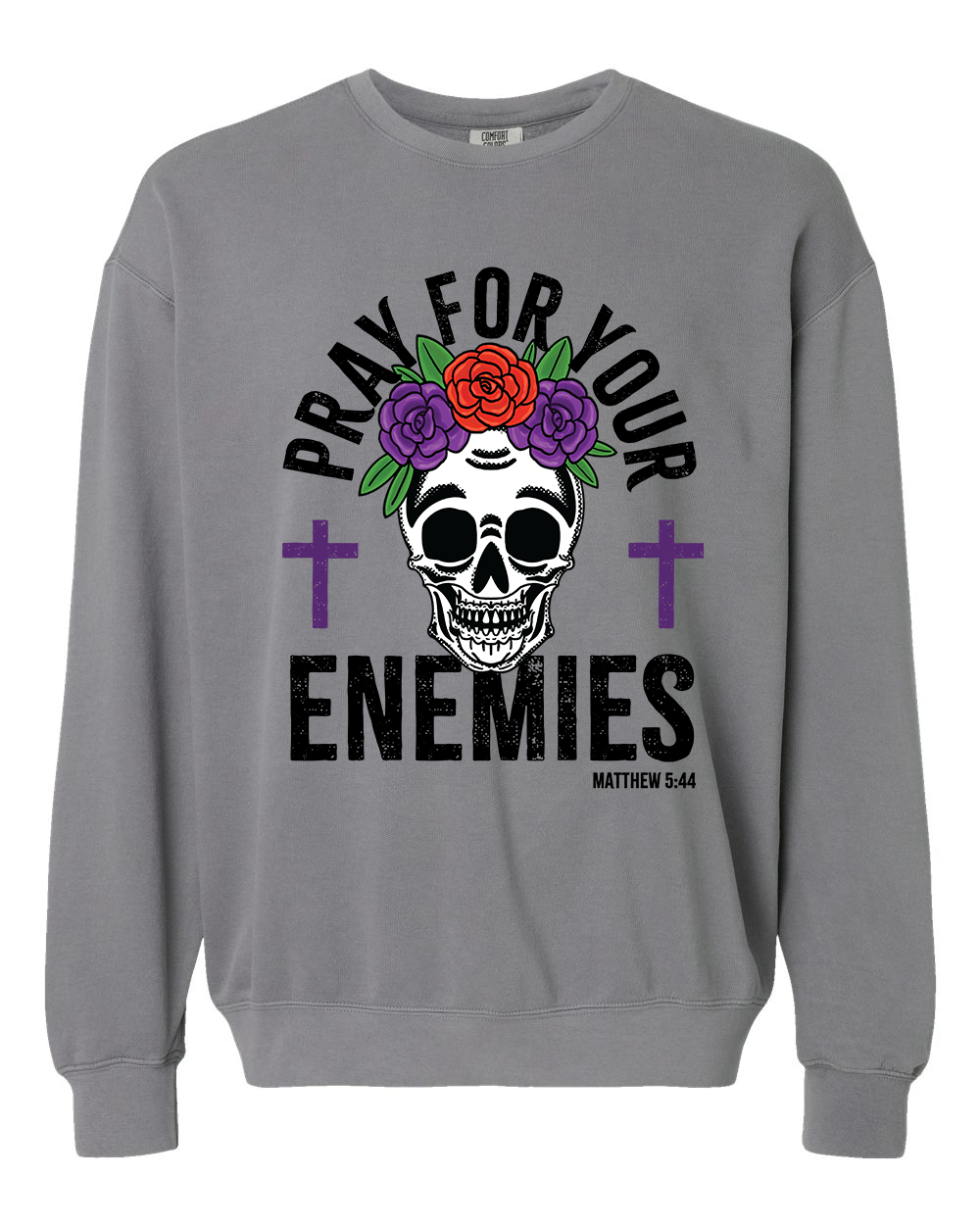 Pray For Your Enemies - Unisex Crewneck