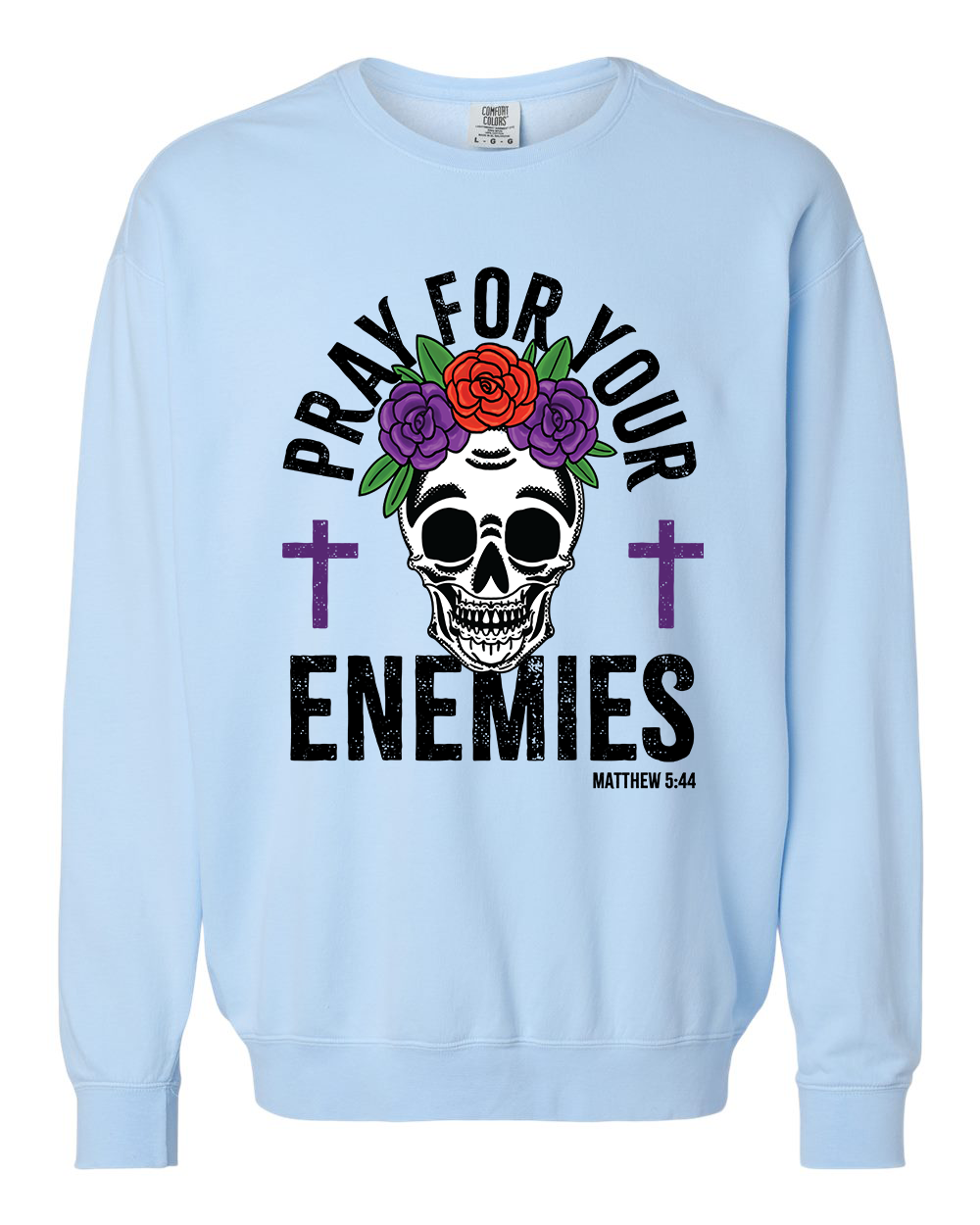 Pray For Your Enemies - Unisex Crewneck